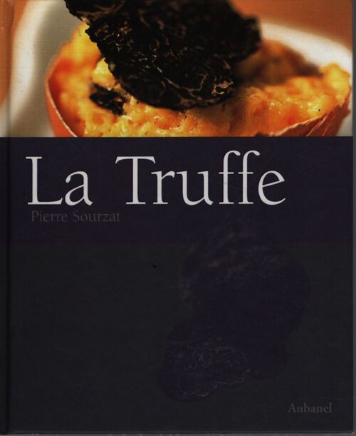 La truffe - Pierre Sourzat - Livre