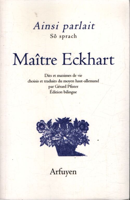 Ainsi parlait maître eckhart : Dits et maximes de vie - Maître Eckhart - Livre