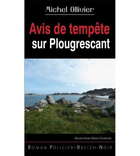 Avis de tempête sur Plougrescant - Michel Ollivier - Livre