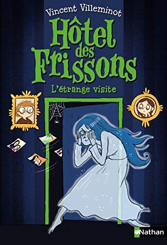 Hôtel des frissons : L'étrange visite - Vincent Villeminot - Livre