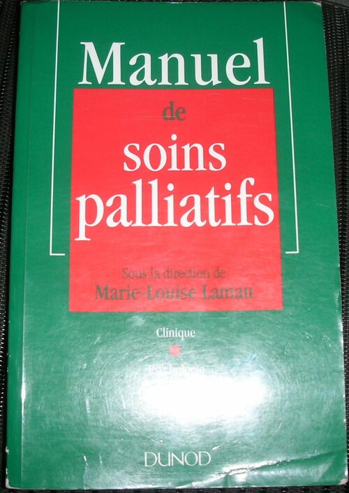Manuel de soins palliatifs. Clinique psychologique éthique - Lamau - Livre
