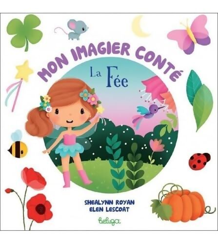 Mon Imagier Conte la Fee - Shealynn Royan - Livre