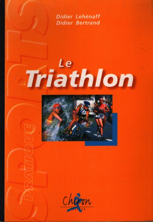 Le triathlon - Didier Lehenaff - Livre