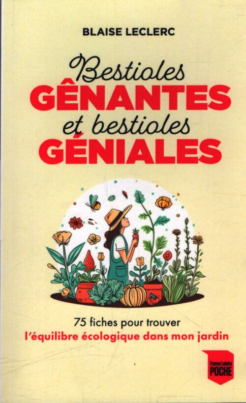 Bestioles gênantes et bestioles géniales - Blaise Leclerc - Livre