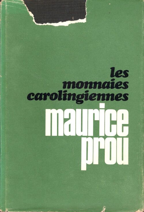 Les monnaies carolingiennes - Maurice Prou - Livre