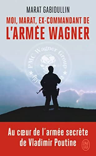 Moi, Marat, ex-commandant de l'armée Wagner - Marat Gabidullin - Livre