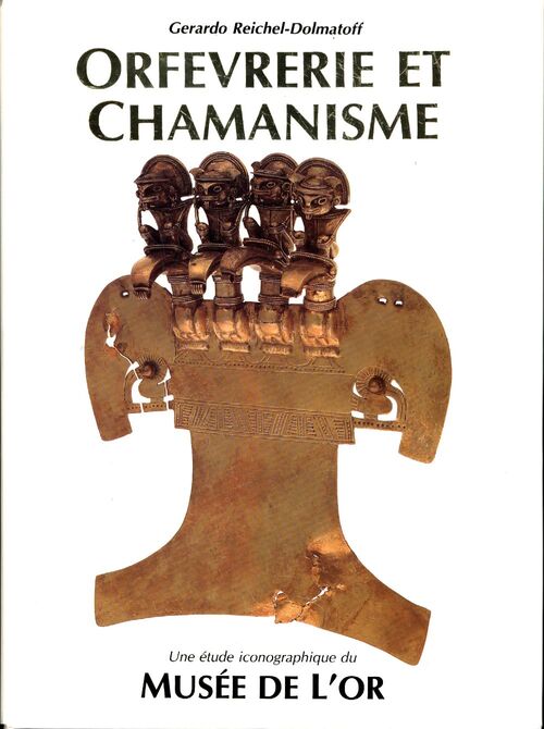 Orfèvrerie et chamanisme - Gerardo Reichel-Dolmatoff - Livre
