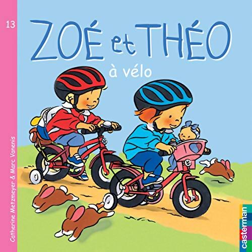 Zoé et théo à vélo - Catherine Metzmeyer - Livre