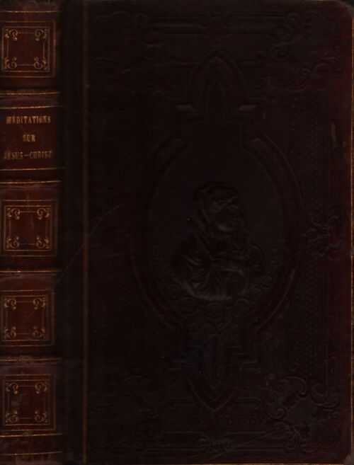 Médidations sur la vie morale de Jésus-Christ - Collectif - Livre