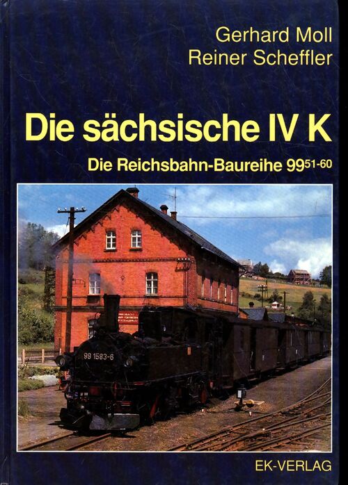 Die sächsische IV K - Gerhard Moll - Livre