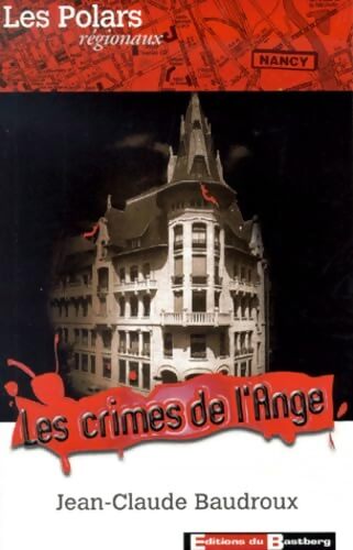 Les Crimes De L'Ange - Jean-Claude Baudroux - Livre