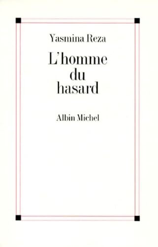 L'Homme du hasard - Yasmina Reza - Livre