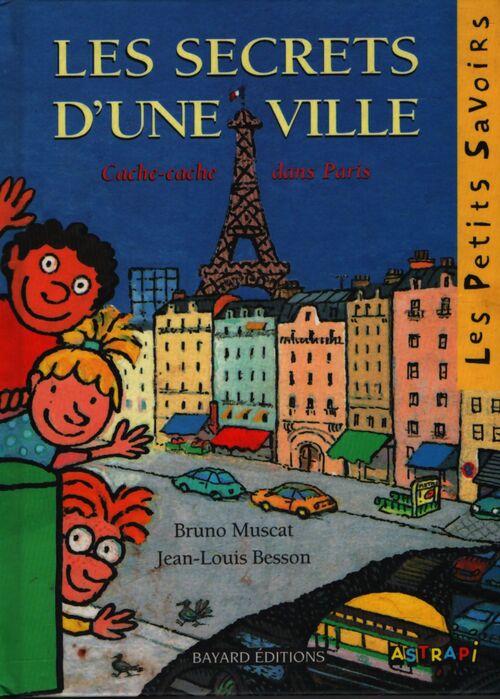 Les secrets d'une ville. Cache-cache dans Paris - Bruno Muscat - Livre