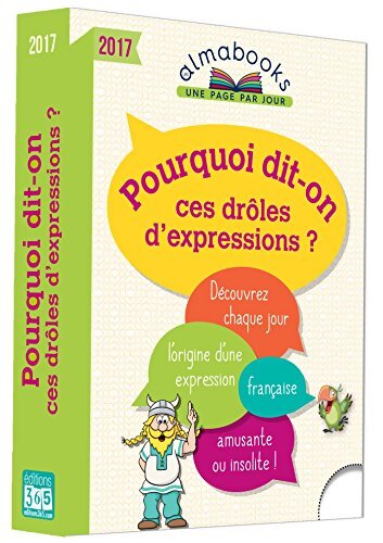 Almabook Pourquoi dit-on ces drôles d'expressions ? 2017 - Emmanuelle Poliméni - Livre