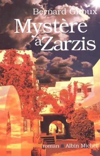 Mystère à Zarzis - Bernard Giroux - Livre