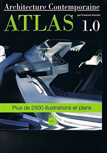 Atlas de l'architecture contemporaine - Francisco Asensio Cerver - Livre