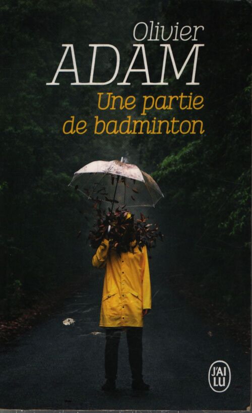 Une partie de badminton - Olivier Adam - Livre