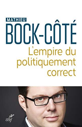 L'empire du politiquement correct - Mathieu Bock-cote - Livre