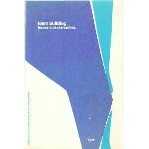 Team Building : Issues and Alternatives - William G. Dyer - Livre