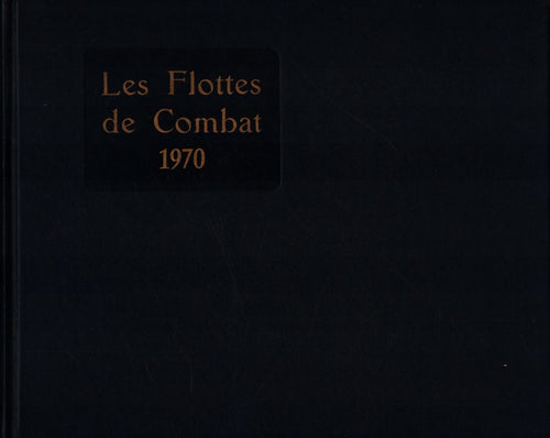 Les flottes de combat 1970 - Henri Le Masson - Livre