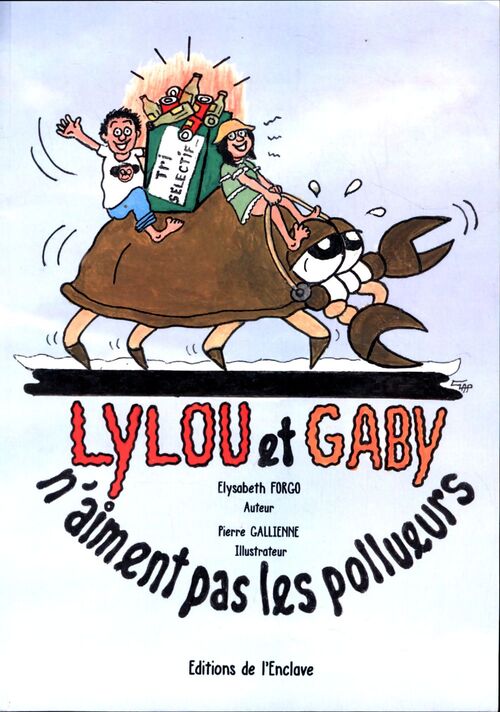 Lylou et Gaby n'aiment pas les pollueurs - Elysabeth Forgo - Livre