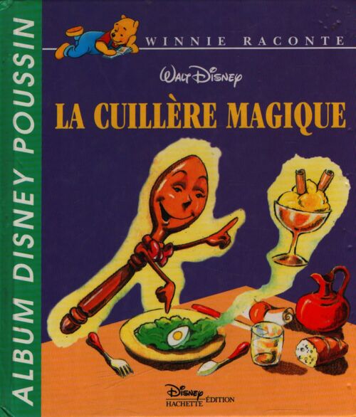 La cuillère magique - Disney - Livre