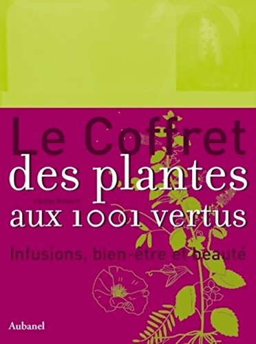 Le coffret des plantes aux 1000 vertus : Infusions bien-être et beauté - Clotilde Boisvert - Livre