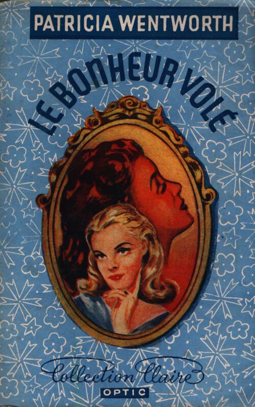 Le bonheur volé - Patricia Wentworth - Livre