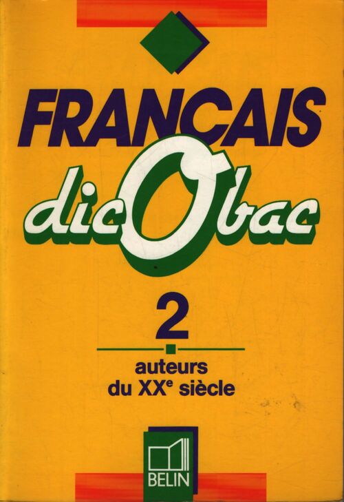 Français dicobac Tome II : Auteurs du XXe siècle - Catherine Prévot - Livre