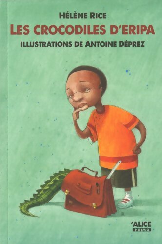 Les Crocodiles d'Eripa - Hélène Rice - Livre