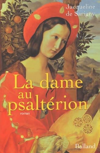 La Dame au psaltérion - Jacqueline De Sarigny - Livre