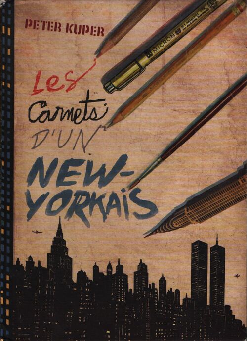 Les carnets d'un new-yorkais : Une chronique illustrée de trois décennies à New York - Peter Kuper - Livre