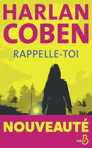 Rappelle-toi - Le nouveau roman policier d'Harlan Coben - un thriller haletant mêlant suspense et enquête autour d'une mystérieuse disparition où secrets et meurtres s'entrelacent. - Harlan Coben - Livre