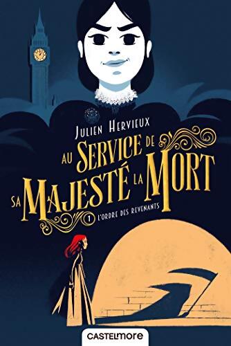 Au service de Sa Majesté la Mort T1 : L'ordre des revenants - Julien HERVIEUX - Livre