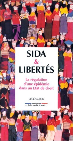Sida et libertés - La régulation d'une épidémie dans un état - Collectif - Livre