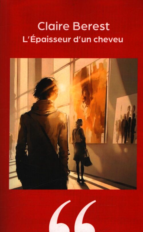L'Epaisseur d'un cheveu - Claire Berest - Livre