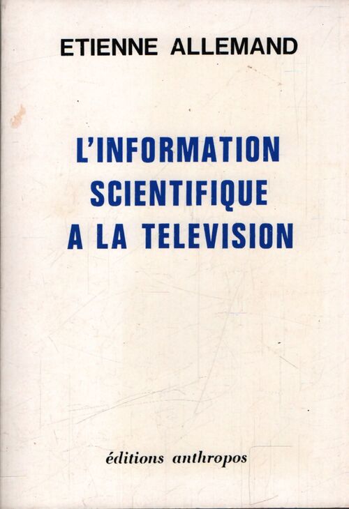 L'information scientifique à la télévision - Etienne Allemand - Livre