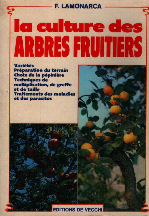 La culture des arbres fruitiers - F Lamonarca - Livre