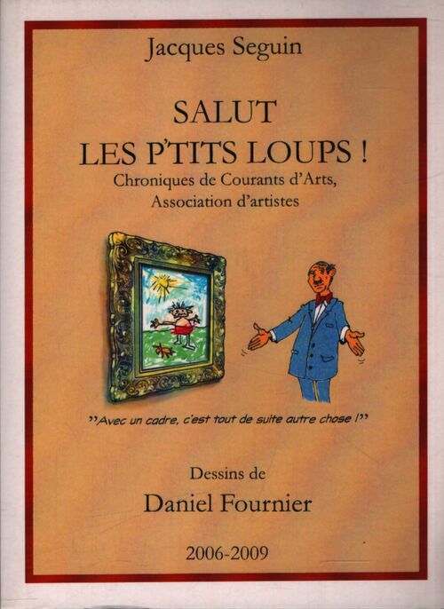 Salut les p'tits loups ! - Jacques Seguin - Livre