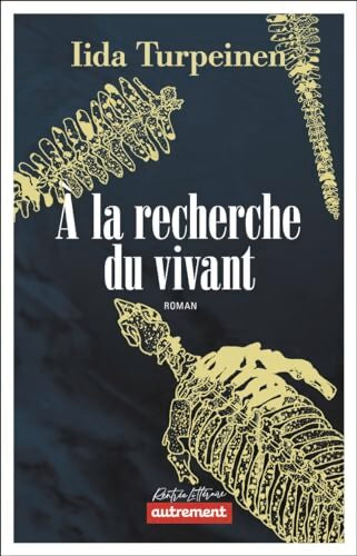 À la recherche du vivant - Iida Turpeinen - Livre