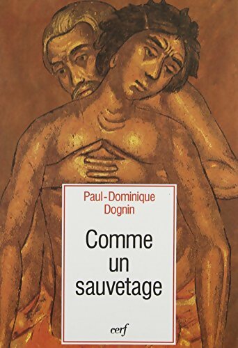 Comme un sauvetage - Paul-Dominique Dognin - Livre