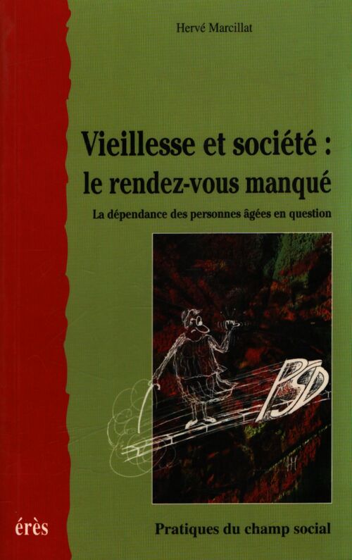 Vieillesse et société : Le rendez-vous manqué - Hervé Marcillat - Livre
