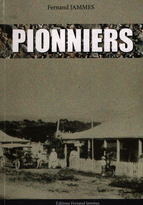 Pionniers - Fernand Jammes - Livre