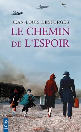 Le chemin de l'espoir - Jean-Louis Desforges - Livre