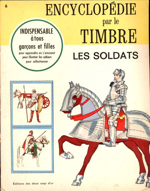 Encyclopédie des timbres Tome VI : Les soldats - Collectif - Livre