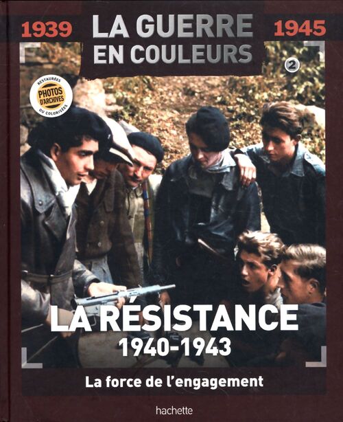 1939-1945 la guerre en couleur : La résistance 1940-1943 - Collectif - Livre