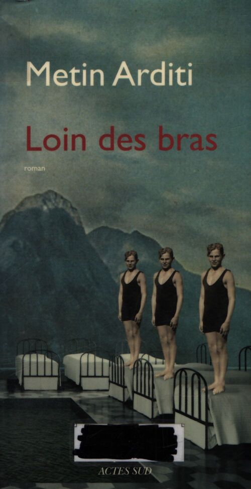 Loin des bras - Metin Arditi - Livre