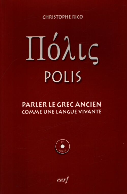 Polis - parler le grec ancien - Christophe Rico - Livre