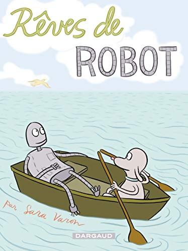 Rêves de robot - Sara Varon - Livre