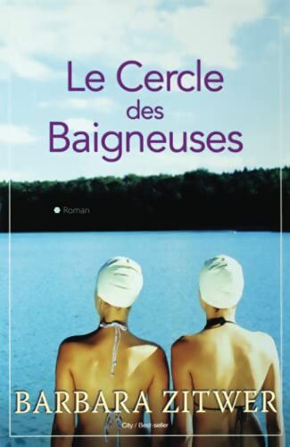Le Cercle des Baigneuses - ZITWER-B - Livre